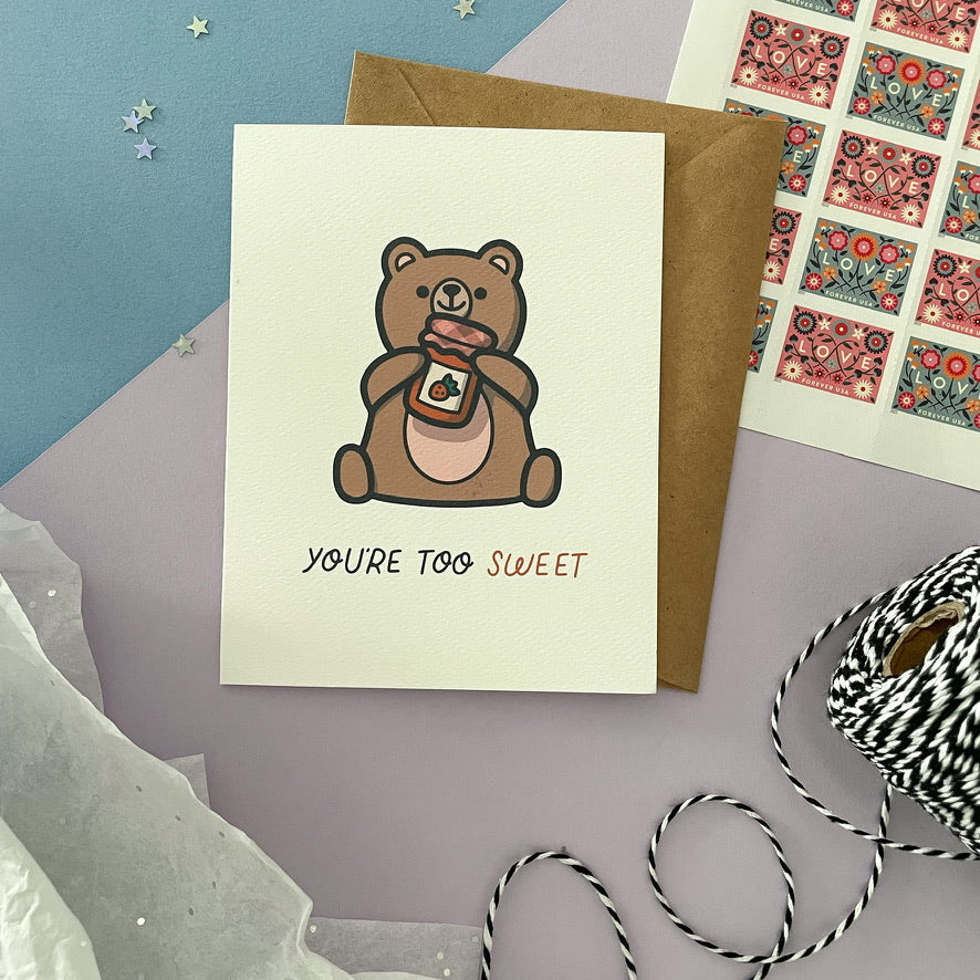 Bear - You're Too Sweet Card