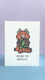 Load image into Gallery viewer, Red Panda - You&#39;re My BamBOO Card
